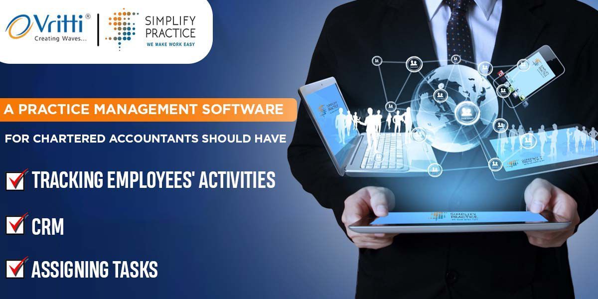 You are currently viewing 3 Important Features that a Practice Management Software for Chartered Accountants Should Have