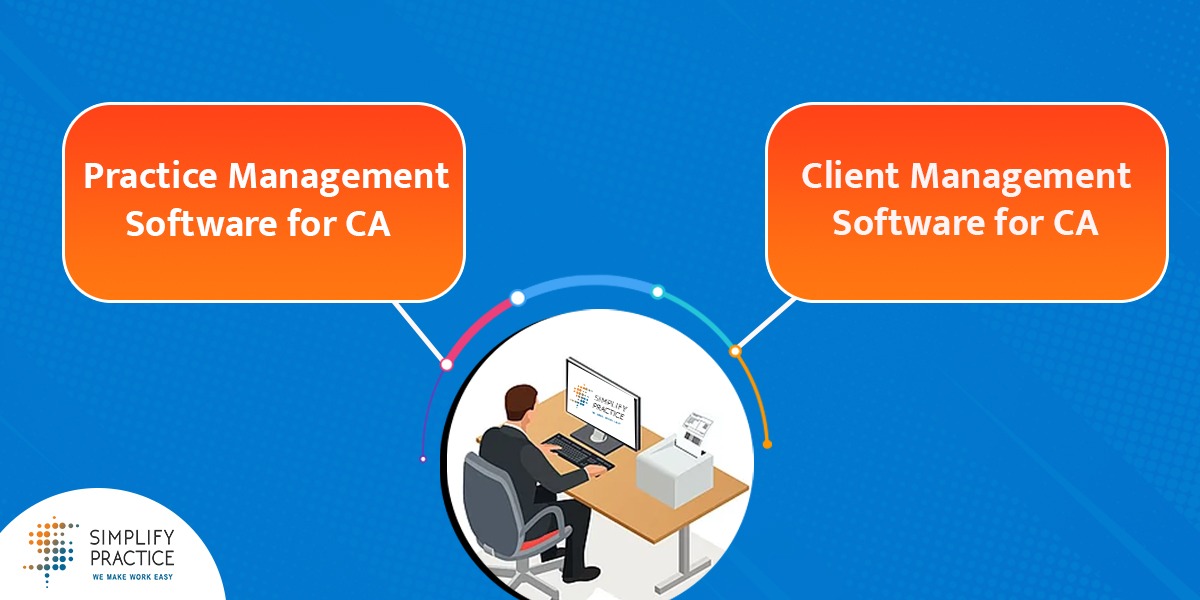 Read more about the article Can Simplify Practice, a Practice Management Software for CA be called as a ‘Client Management Software’?