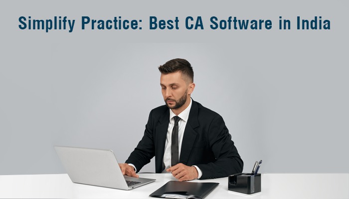 You are currently viewing How to choose the best CA Management Software in India?