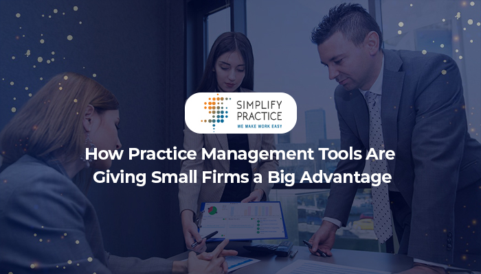 You are currently viewing How Practice Management Tools Are Giving Small Firms a Big Advantage