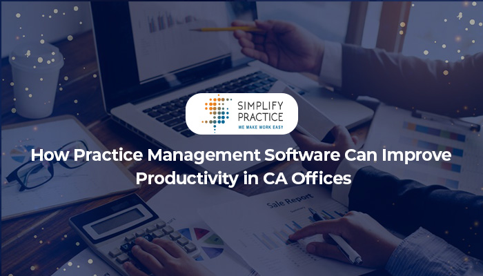 You are currently viewing How Practice Management Software Can Improve Productivity in CA Offices