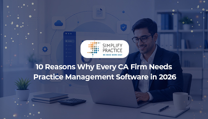 10.08.2026 10 Reasons Why Every CA Firm Needs Practice Management Software in 2026.jpg