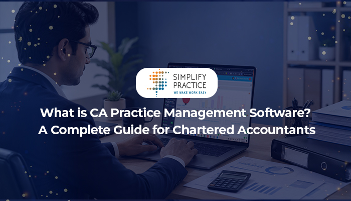 10.08.26 What is CA Practice Management Software A Complete Guide for Chartered Accountants.jpg
